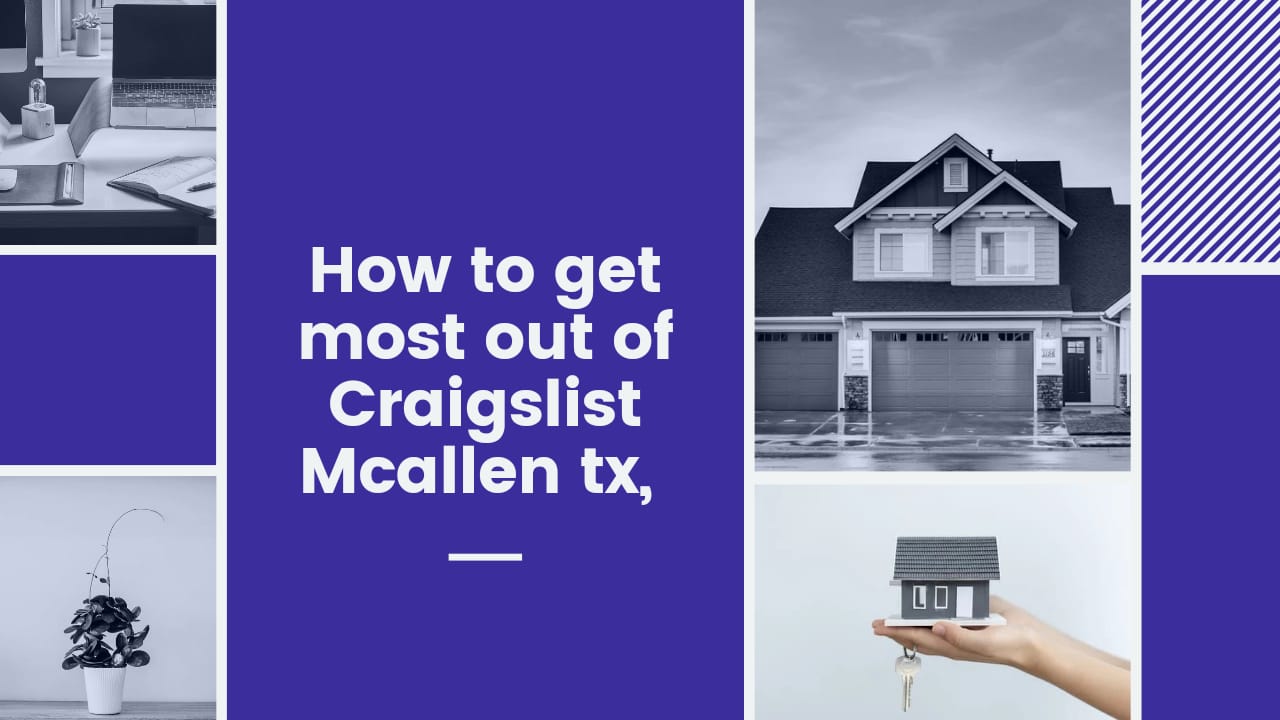 How to get the most out of Craigslist Mcallen Tx