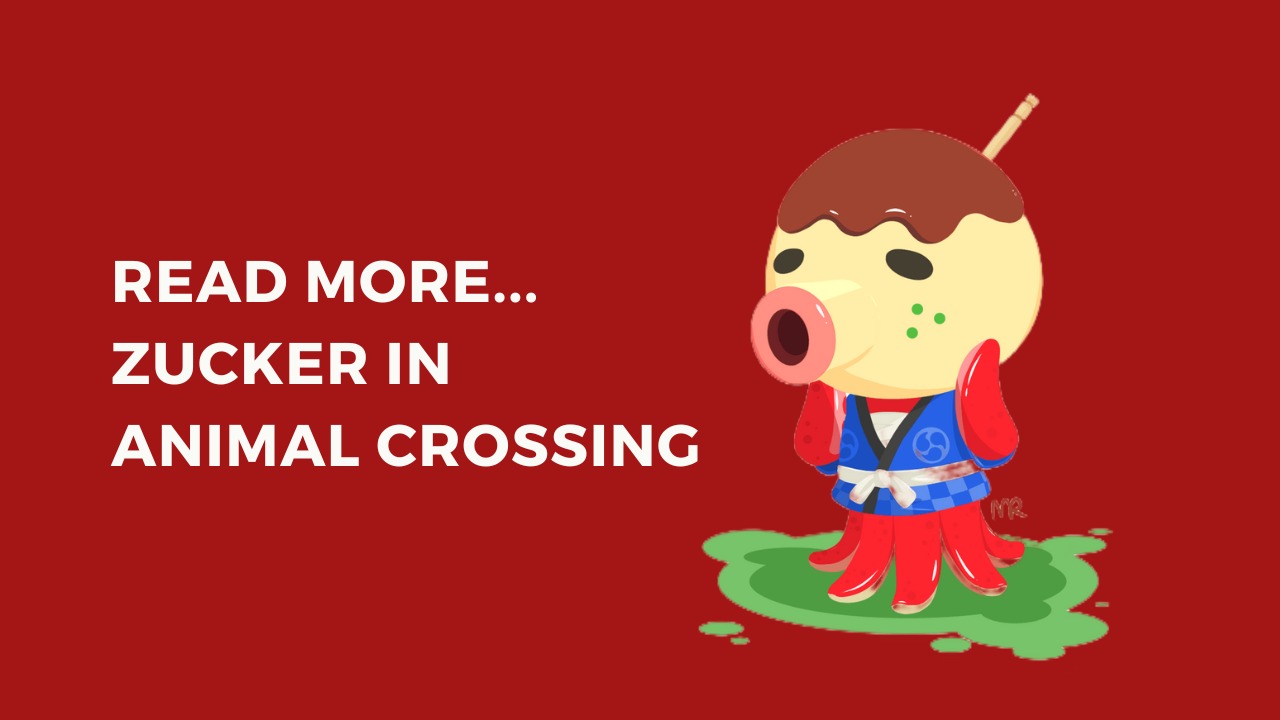 How Do You Get To Know More About Zucker Animal Crossing?
