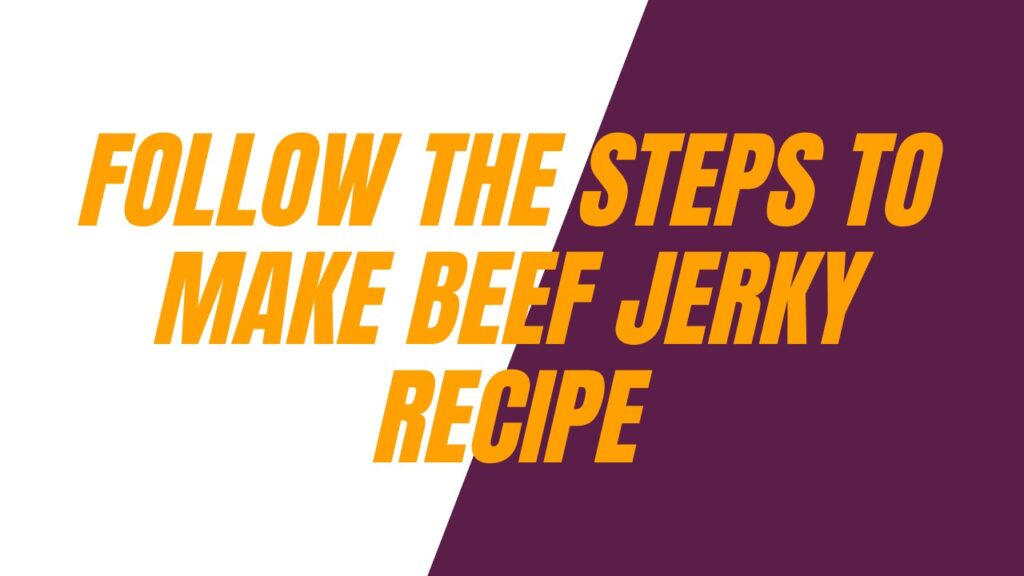 Beef Jerky Recipe