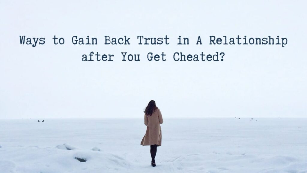 Gain Back Trust in a Relationship