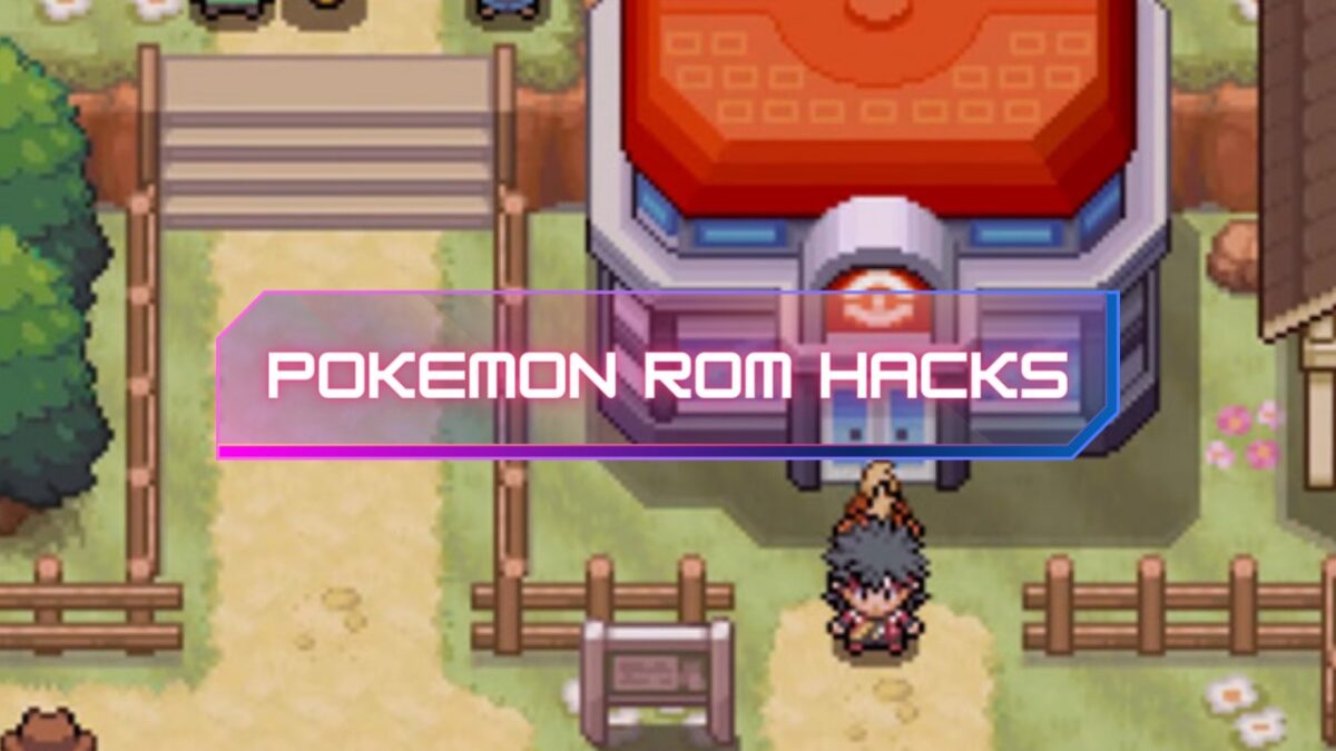 The Best Pokemon Rom Hacks For 2023