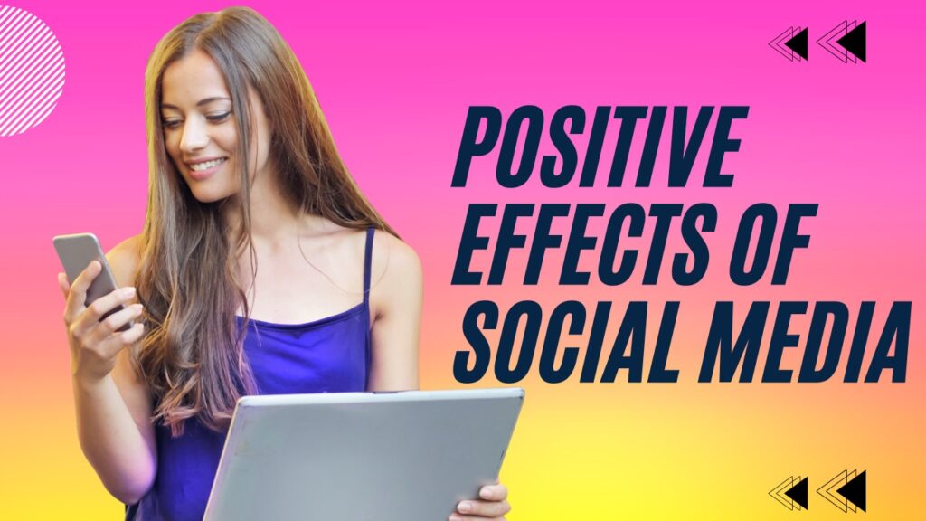 positive effects of social media