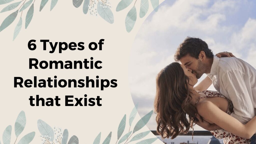 types of romantic relationships